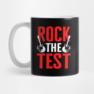 Rock The Test Student Motivational Testing Day Teacher Mug